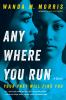Go to record Anywhere you run : a novel