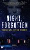 Go to record Night, forgotten : a novel