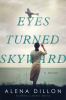 Go to record Eyes turned skyward : a novel