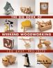 Go to record The big book of weekend woodworking : 150 easy projects