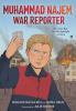 Go to record Muhammad Najem, war reporter : how one boy put the spotlig...