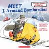Go to record Meet J. Armand Bombardier