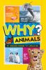 Go to record Why? animals : 99+ awesome answers for curious kids