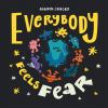 Go to record Everybody feels fear!