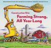 Go to record Construction site : farming strong, all year long