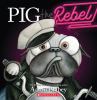 Go to record Pig the rebel