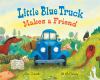 Go to record Little Blue Truck makes a friend