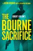 Go to record Robert Ludlum's The Bourne sacrifice