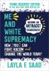 Go to record Me and white supremacy : young readers' edition