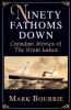 Go to record Ninety fathoms down : Canadian stories of the Great Lakes