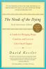 Go to record The needs of the dying : a guide for bringing hope, comfor...