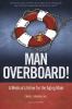Go to record Man overboard! : a medical lifeline for the aging male