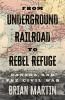Go to record From underground railroad to rebel refuge : Canada and the...