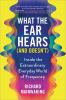 Go to record What the ear hears (and doesn't) : inside the extraordinar...