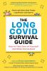 Go to record The long COVID survival guide : how to take care of yourse...
