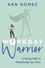Go to record Workday warrior : a proven path to reclaiming your time