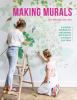 Go to record Making murals : a practical handbook for wall painting and...
