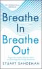 Go to record Breathe in, breathe out : restore your health, reset your ...