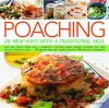 Go to record Poaching : 20 new ways with a traditional skill : light an...