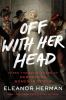 Go to record Off with her head : three thousand years of demonizing wom...