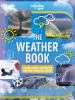 Go to record The weather book : a global guide to the weather and our c...