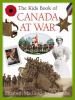 Go to record The kids book of Canada at war