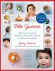 Go to record Bébé gourmet : 100 French-inspired baby food recipes for r...