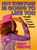 Go to record Not Everyone Is Going to Like You : Thoughts from a Former...