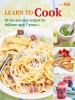 Go to record Learn to cook : 35 fun and easy recipes for children aged ...