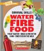 Go to record Water, fire, food : treat water, build a fire in the rain,...