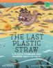 Go to record The last plastic straw : a plastic problem and finding way...