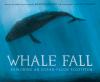 Go to record Whale fall : exploring an ocean-floor ecosystem