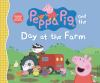 Go to record Peppa Pig and the day at the farm.