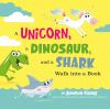 Go to record A unicorn, a dinosaur, and a shark walk into a book