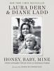 Go to record Honey, baby, mine a mother and daughter talk life, death, ...