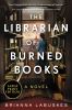 Go to record The librarian of burned books a novel