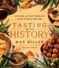 Go to record Tasting history : explore the past through 4,000 years of ...