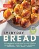 Go to record Everyday bread : 100 recipes for baking bread on your sche...