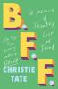 Go to record B.F.F. : a memoir of friendship lost and found