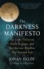 Go to record The darkness manifesto : on light pollution, night ecology...