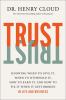 Go to record Trust : knowing when to give it, when to withhold it, how ...