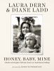 Go to record Honey, baby, mine : a mother and daughter talk life, death...