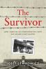Go to record The survivor : how I survived six concentration camps and ...