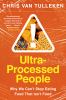 Go to record Ultra-processed people : why we can't stop eating food tha...