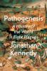 Go to record Pathogenesis : a history of the world in eight plagues