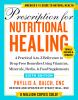 Go to record Prescription for nutritional healing : a practical A-to-Z ...