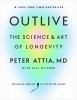 Go to record Outlive : the science & art of longevity