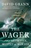 Go to record The Wager : a tale of shipwreck, mutiny, and murder