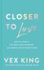 Go to record Closer to love : how to attract the right relationships an...