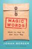 Go to record Magic words : what to say to get your way